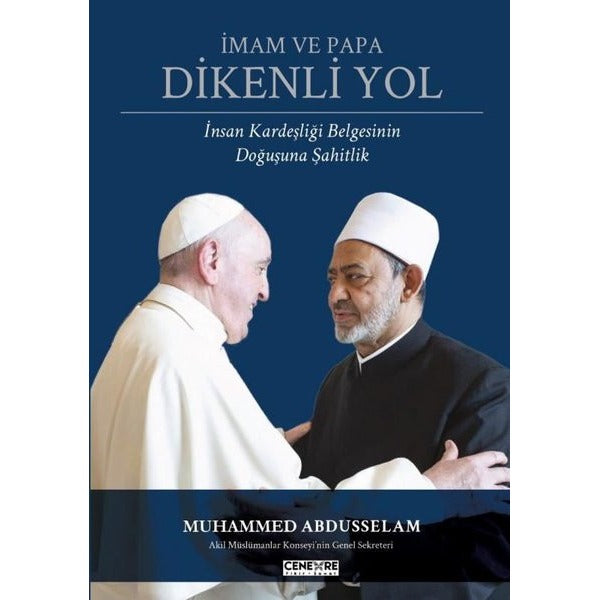 İmam ve Papa: Dikenli Yol - İnsan Kardeşliği Belgesinin Doğuşuna Şahitlik | Cenevre Fikir Sanat