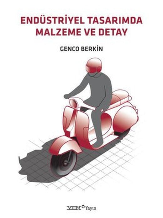Endüstriyel Tasarımda Malzeme ve Detay | YEM Yayın (İnce Kapak)
