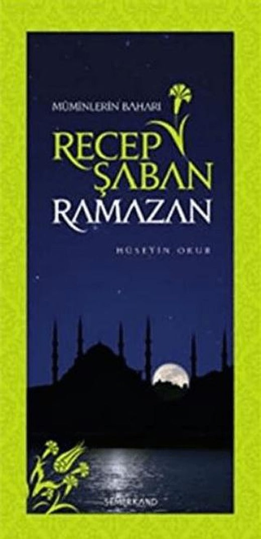 Recep Şaban Ramazan - Müminlerin Baharı | Semerkand Yayınları (Ciltsiz)