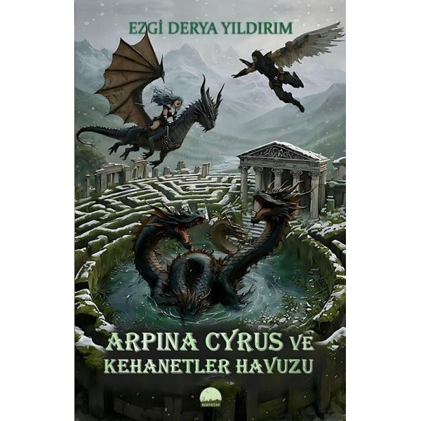 Arpina Cyrus ve Kehanetler Havuzu | Kent Kitap (İnce Kapak)