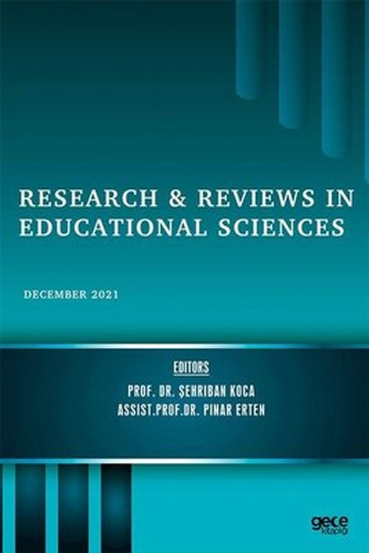 Research and Reviews in Educational Sciences - December 2021 | Gece Kitaplığı