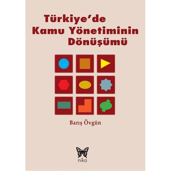 Türkiye'de Kamu Yönetiminin Dönüşümü | Nika Yayınevi (Ciltsiz)