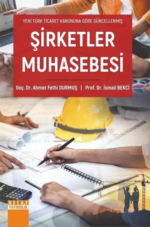 Şirketler Muhasebesi - Yeni Türk Ticaret Kanununa Göre Güncellenmiş | Detay Yayıncılık (İnce Kapak)