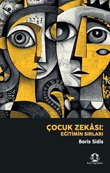 Çocuk Zekası - Eğitimin Sırları | Eyce Yayınları (İnce Kapak)  - Resim 1