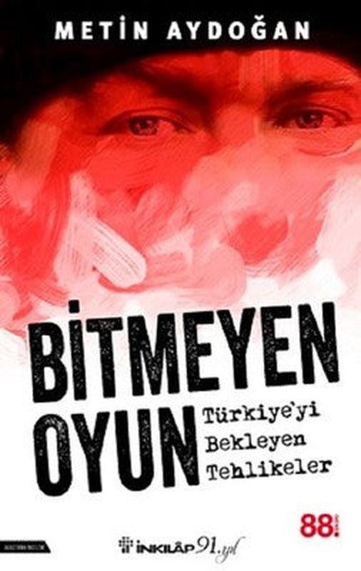 Bitmeyen Oyun-Türkiye'yi Bekleyen Tehlikeler | İnkılap Yayınları