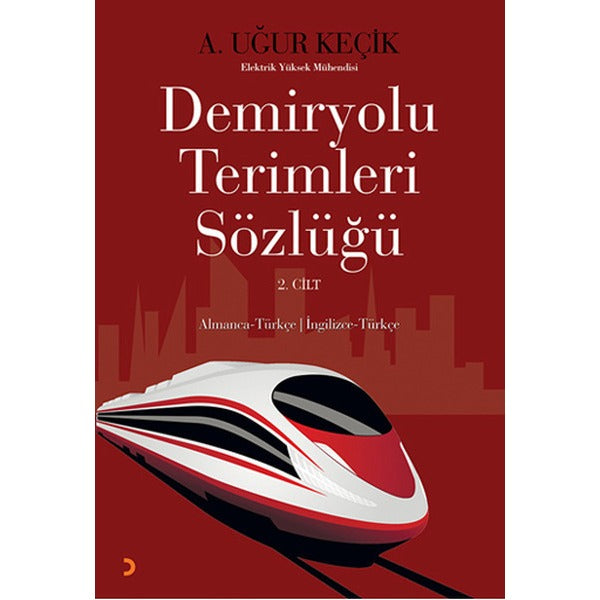 Demiryolu Terimleri Sözlüğü 2. Cilt | Cinius - Sözlük Dizisi (İnce Kapak)