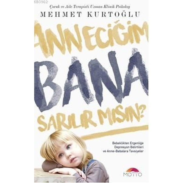 Anneciğim Bana Sarılırmısın? | Motto Yayınları (Ciltsiz)