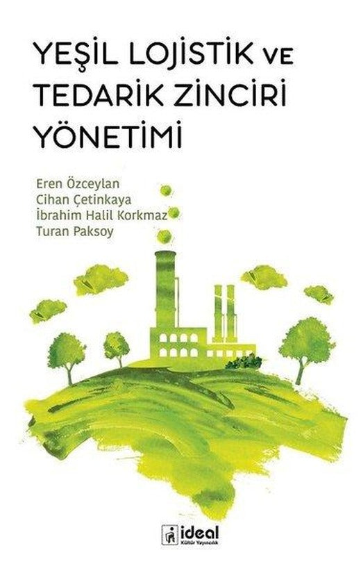 Yeşil Lojistik ve Tedarik Zinciri Yönetimi | İdeal Kültür Yayıncılık (İnce Kapak)