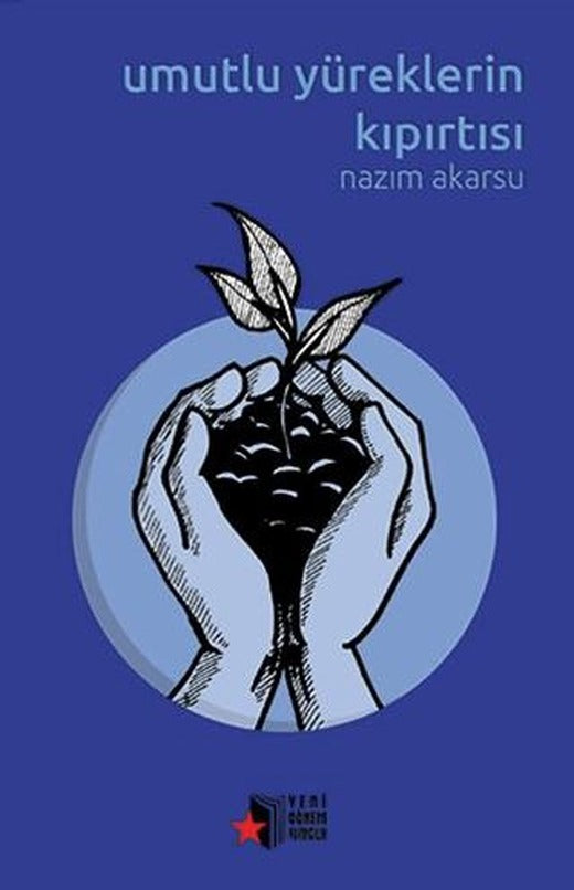 Umutlu Yüreklerin Kıpırtısı | Yeni Dönem Yayıncılık (Ciltsiz)