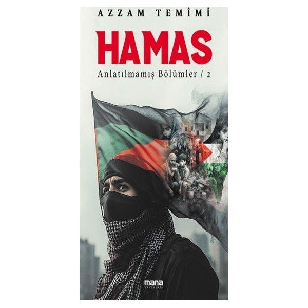 Hamas - Anlatılmamış Bölümler 2 | Mana Yayınları (İnce Kapak )