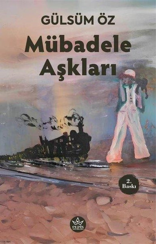 Mübadele Aşkları | Elpis Yayınları (İnce Kapak)