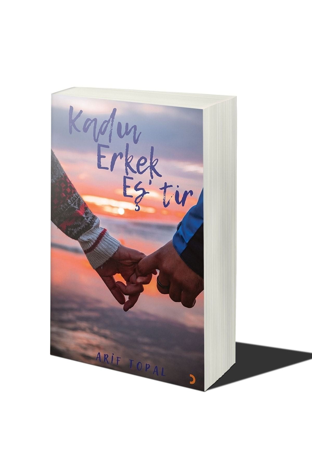 Kadın Erkek Eş’tir