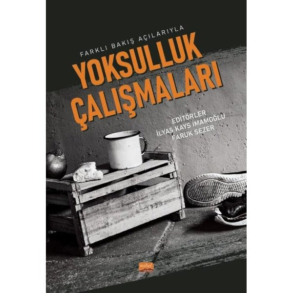 Farklı Bakış Açılarıyla Yoksulluk Çalışmaları