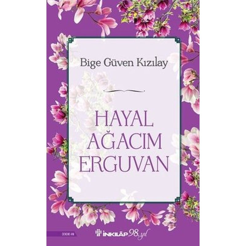 Hayal Ağacım Erguvan | İnkılap Kitabevi (İnce Kapak)