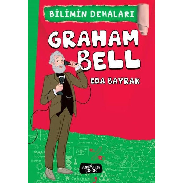 Graham Bell - Bilimin Dehaları | Yediveren Çocuk (İnce Kapak)
