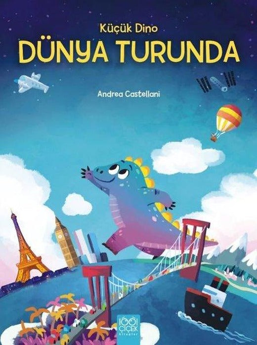 Küçük Dino Dünya Turunda | 1001 Çiçek (İnce Kapak)