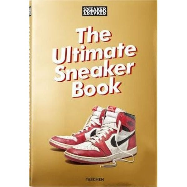 Sneaker Freaker. The Ultimate Sneaker Book (Sneaker Freaker Magazine) | Taschen (Ciltli)