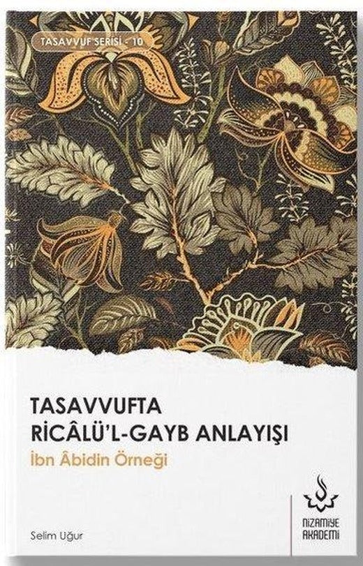 Tasavvufta Ricalü'l Gayb Anlayışı | Nizamiye Akademi (İnce Kapak)