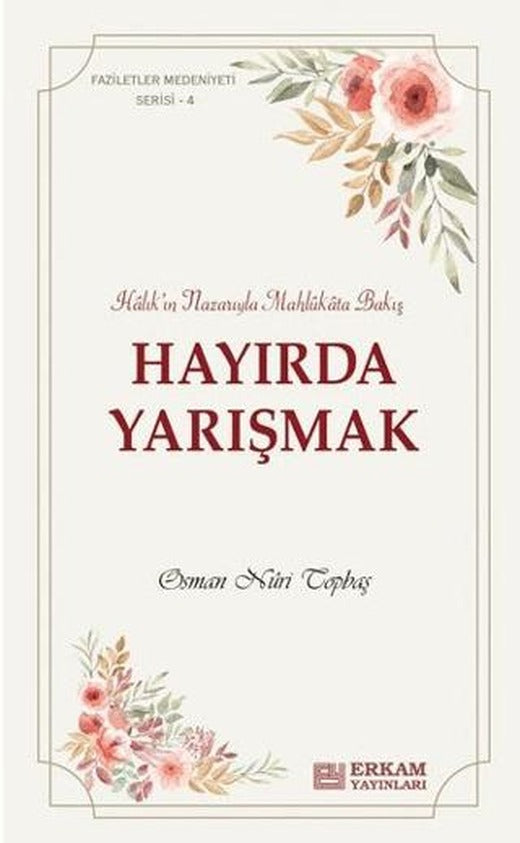 Hayırda Yarışmak | Erkam Yayınları (Ciltsiz)