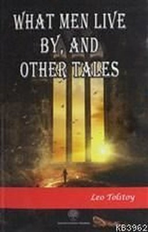 What Men Live By and Other Tales | Platanus Publishing
