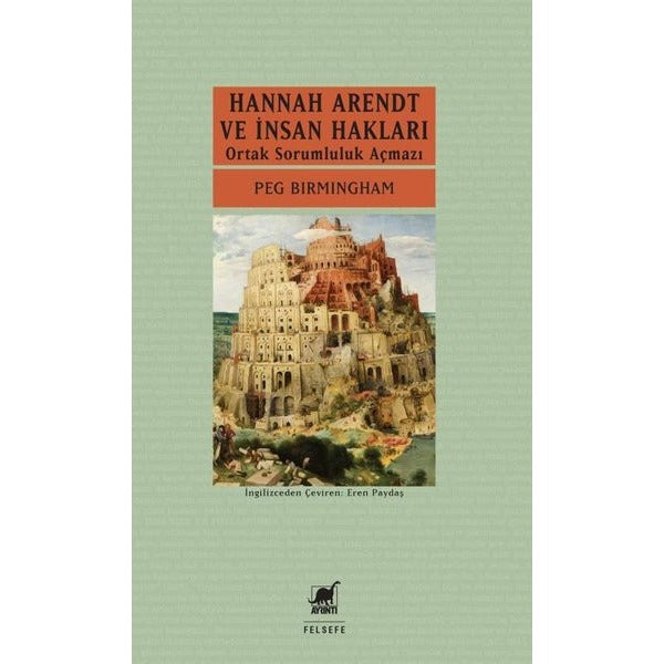 Hannah Arendt ve İnsan Hakları: Ortak Sorumluluk Açmazı | Ayrıntı Yayınları (İnce Kapak)
