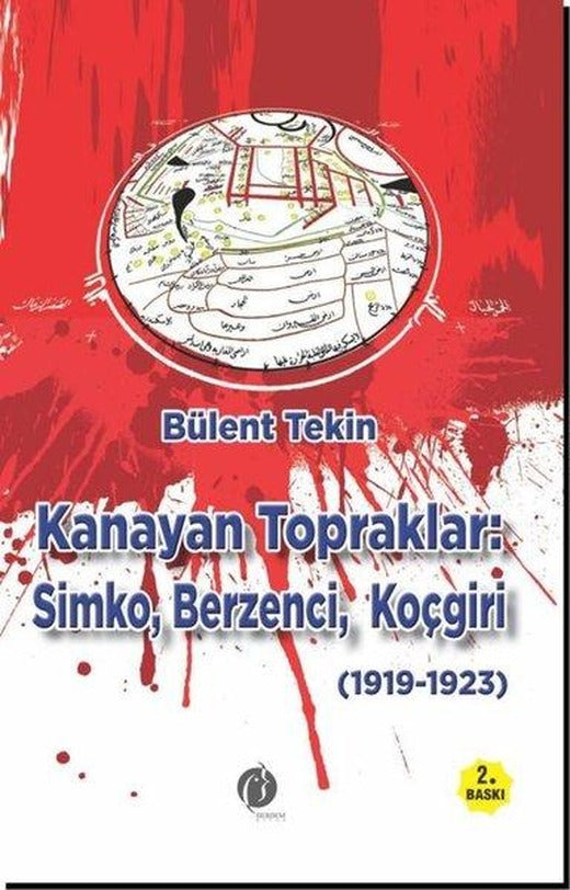 Kanayan Topraklar: Simko Berzenci Koçgiri (1919 - 1923) | Herdem Kitap (İnce Kapak)