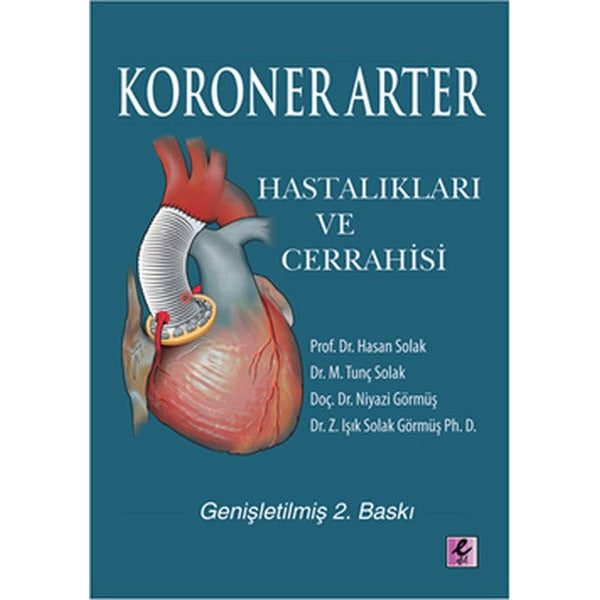 Koroner Arter Hastalıkları ve Cerrahisi | Efil Yayınevi Yayınları (İnce Kapak)