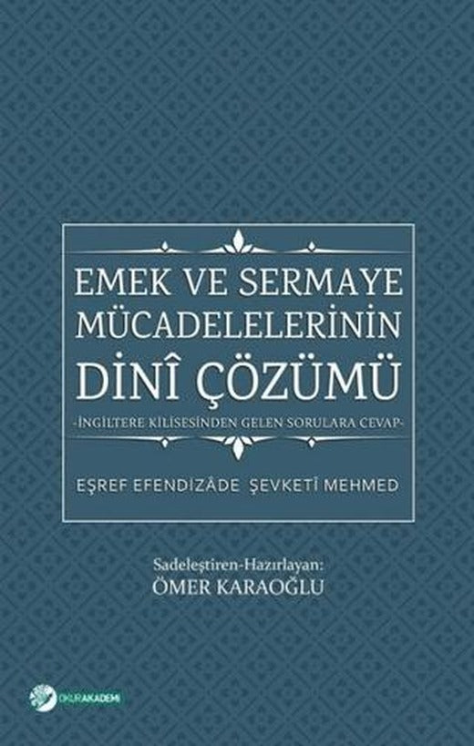 Emek ve Sermaye Mücadelelerinin Dini Çözümü | Okur Akademi (Ciltsiz)