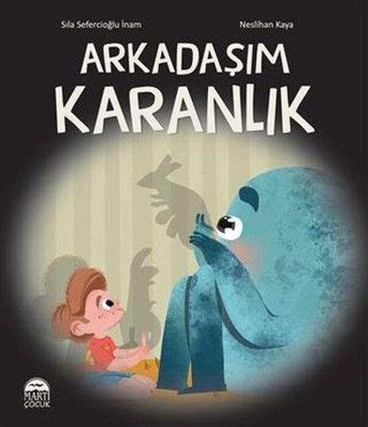 Arkadaşım Karanlık | Martı Yayınları