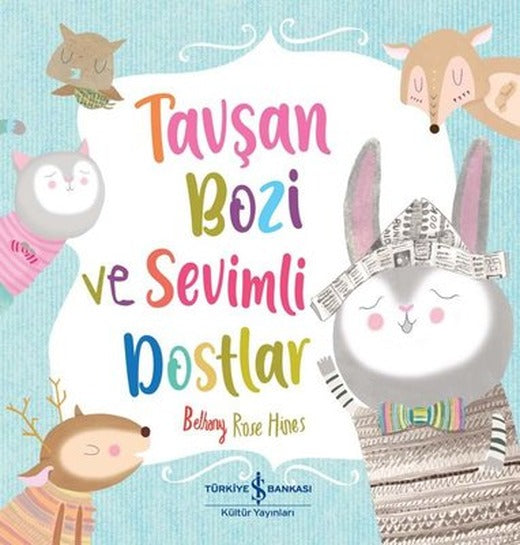 Tavşan Bozi ve Sevimli Dostlar | İş Bankası Kültür Yayınları