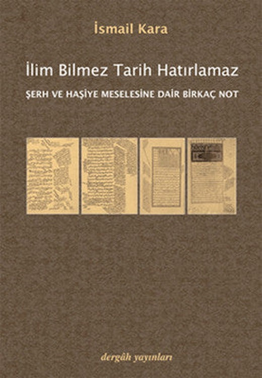 İlim Bilmez Tarih Hatırlamaz | Dergah Yayınları