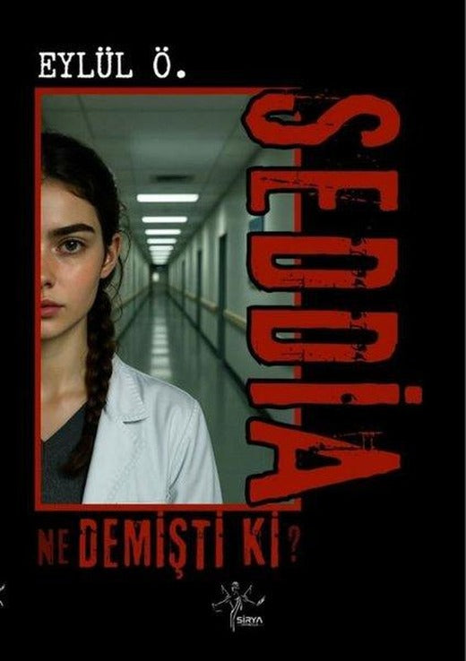 Seddia Ne Demişti ki?