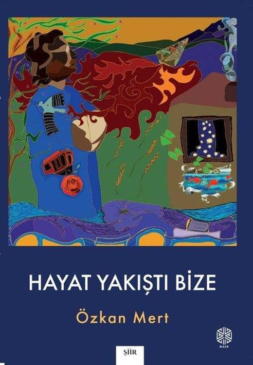 Hayat Yakıştı Bize | Mask Yayınları (İnce Kapak)