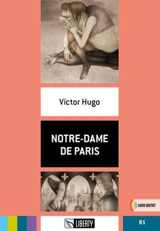 Notre-Dame De Paris (Lectures Liberty) B1