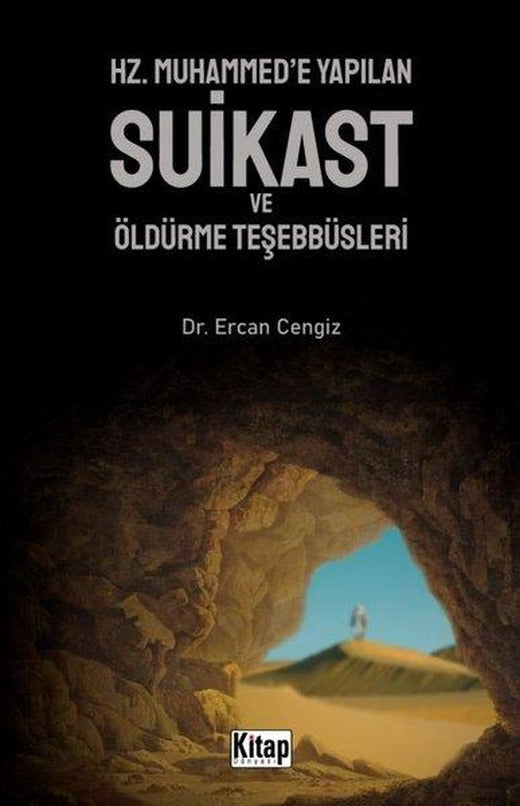 Hz. Muhammed'e Yapılan Suikast ve Öldürme Teşebbüsleri | Kitap Dünyası (İnce Kapak)