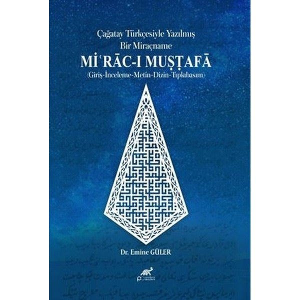 Çağatay Türkçesiyle Yazılmış Bir Miraçname: Miʿrac-ı Mustafa