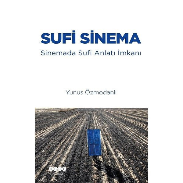 Sufi Sinema - Sinemada Sufi Anlatı İmkanı | Hece Yayınları (İnce Kapak)