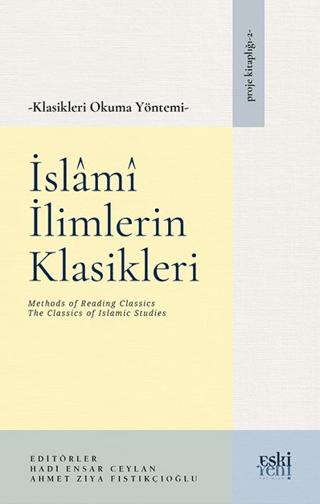 Klasikleri Okuma Yöntemi – İslâmî İlimlerin Klasikleri