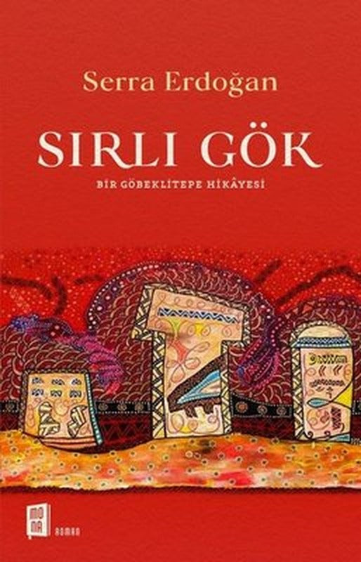 Sırlı Gök-Bir Göbeklitepe Hikayesi | Mona Yayınları