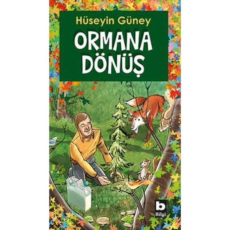 Ormana Dönüş | Bilgi Yayınevi