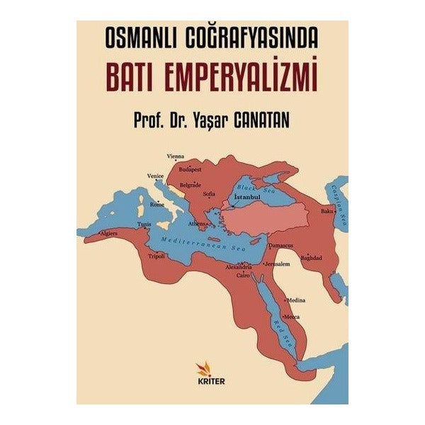 Osmanlı Coğrafyasında Batı Emperyalizmi | Kriter (İnce Kapak)