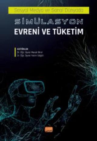 Sosyal Medyada Ve Sanal Dünyada Simülasyon Evreni Ve Tüketim | Nobel Bilimsel Eserler (Ciltsiz)  - Resim 1