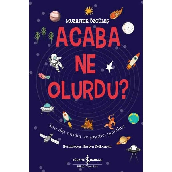 Acaba Ne Olurdu? | İş Bankası Kültür Yayınları