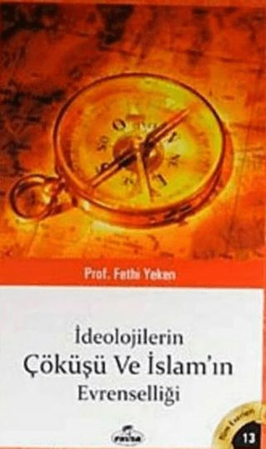 İdeolojilerin Çöküşü ve İslamın Evrenselliği | Ravza Yayınları (Ciltsiz)