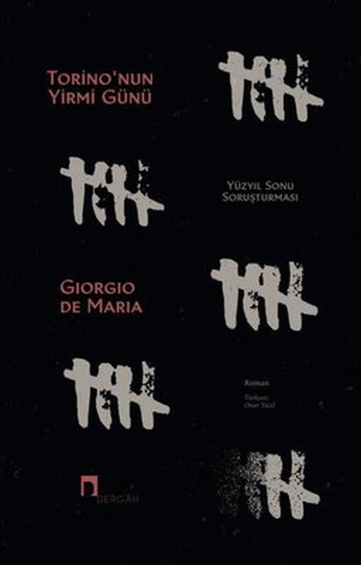 Torino'nun Yirmi Günü - Yüzyıl Sonu Soruşturması | Dergah Yayınları