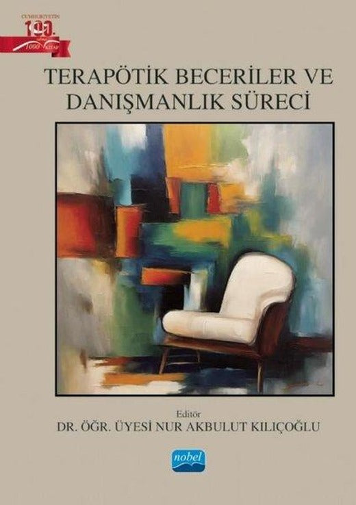 Terapötik Beceriler ve Danışmanlık Süreci | Nobel Akademik Yayıncılık (İnce Kapak)