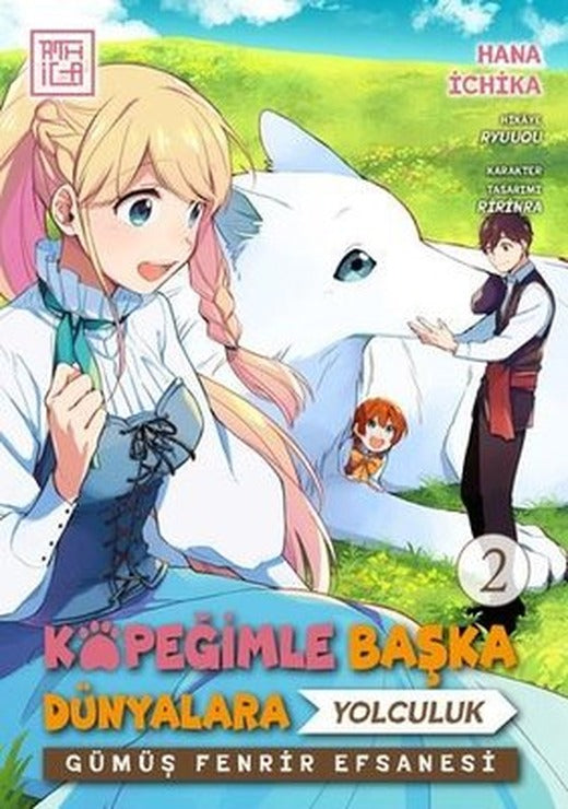 Köpeğimle Başka Dünyalara Yolculuk 2 - Gümüş Fenfir Efsanesi | Athica Yayınları (İnce Kapak)