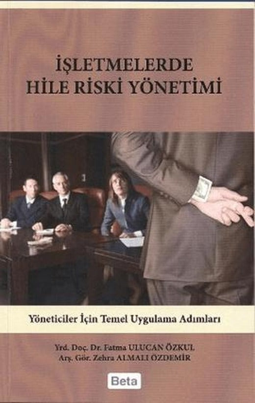 İşletmelerde Hile Riski Yönetimi | Beta Yayınevi (Ciltsiz)