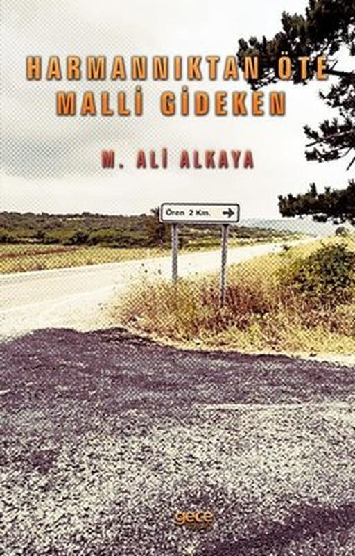 Harmannıktan Öte Malli Gideken | Gece Kitaplığı