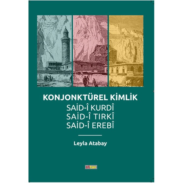 Konjonktürel Kimlik Said-Kurdi Said-i Tırki Said-i Erebi | Sitav yayınevi